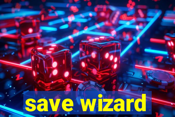 save wizard